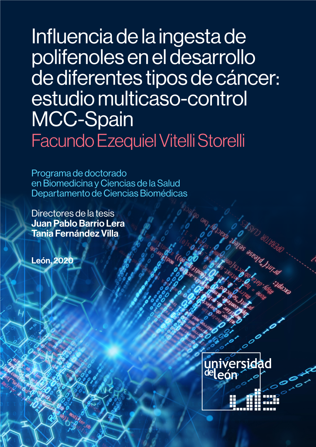 Influencia De La Ingesta De Polifenoles En El Desarrollo De Diferentes Tipos De Cáncer: Estudio Multicaso-Control MCC-Spain Facundo Ezequiel Vitelli Storelli