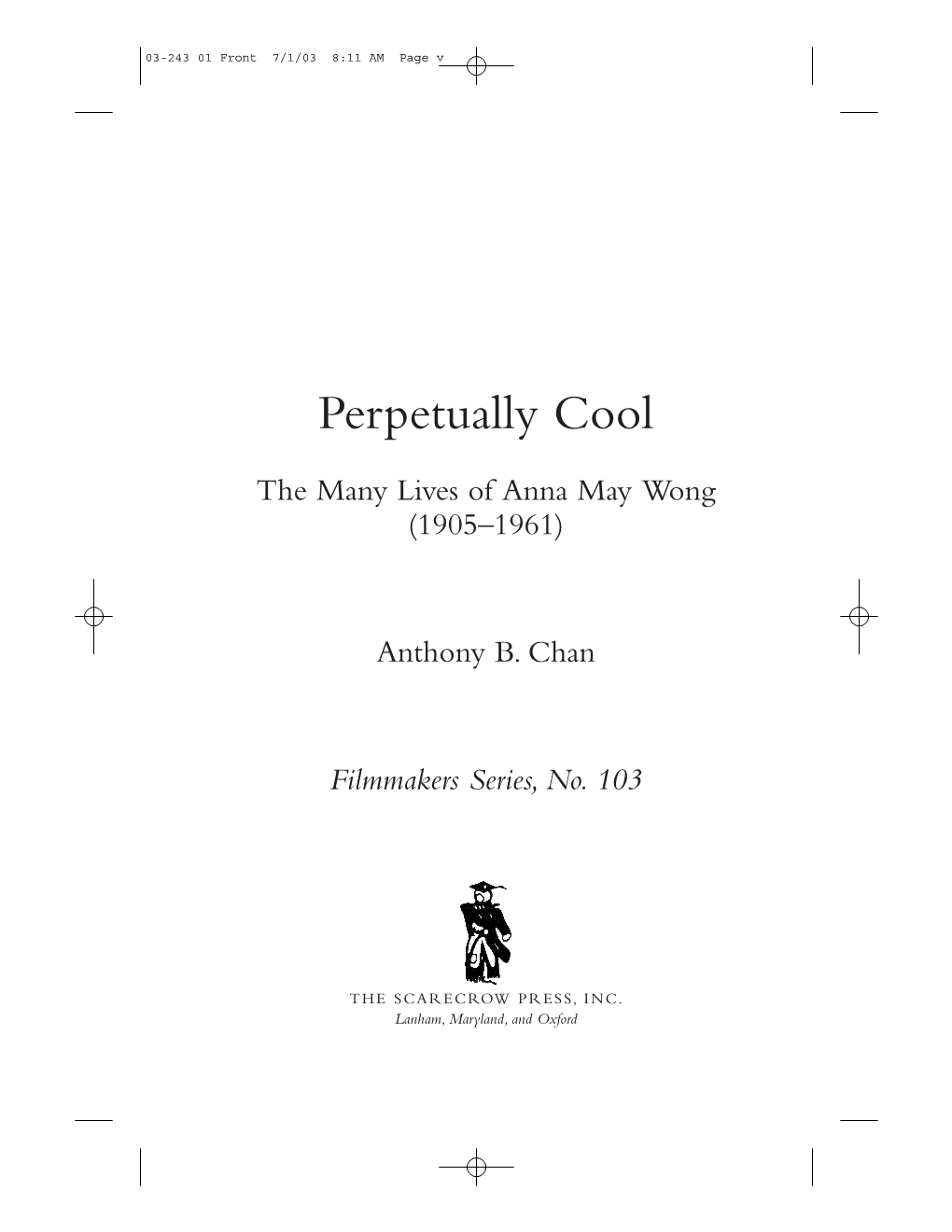 Perpetually Cool: the Many Lives of Anna May Wong, 1905-1961