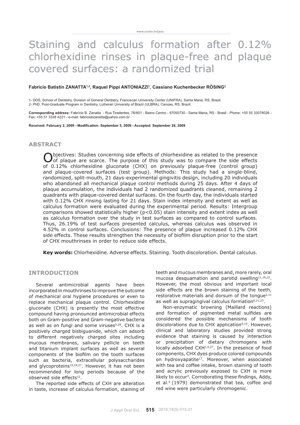 Staining and Calculus Formation After 0.12% Chlorhexidine Rinses in Plaque-Free and Plaque Covered Surfaces: a Randomized Trial