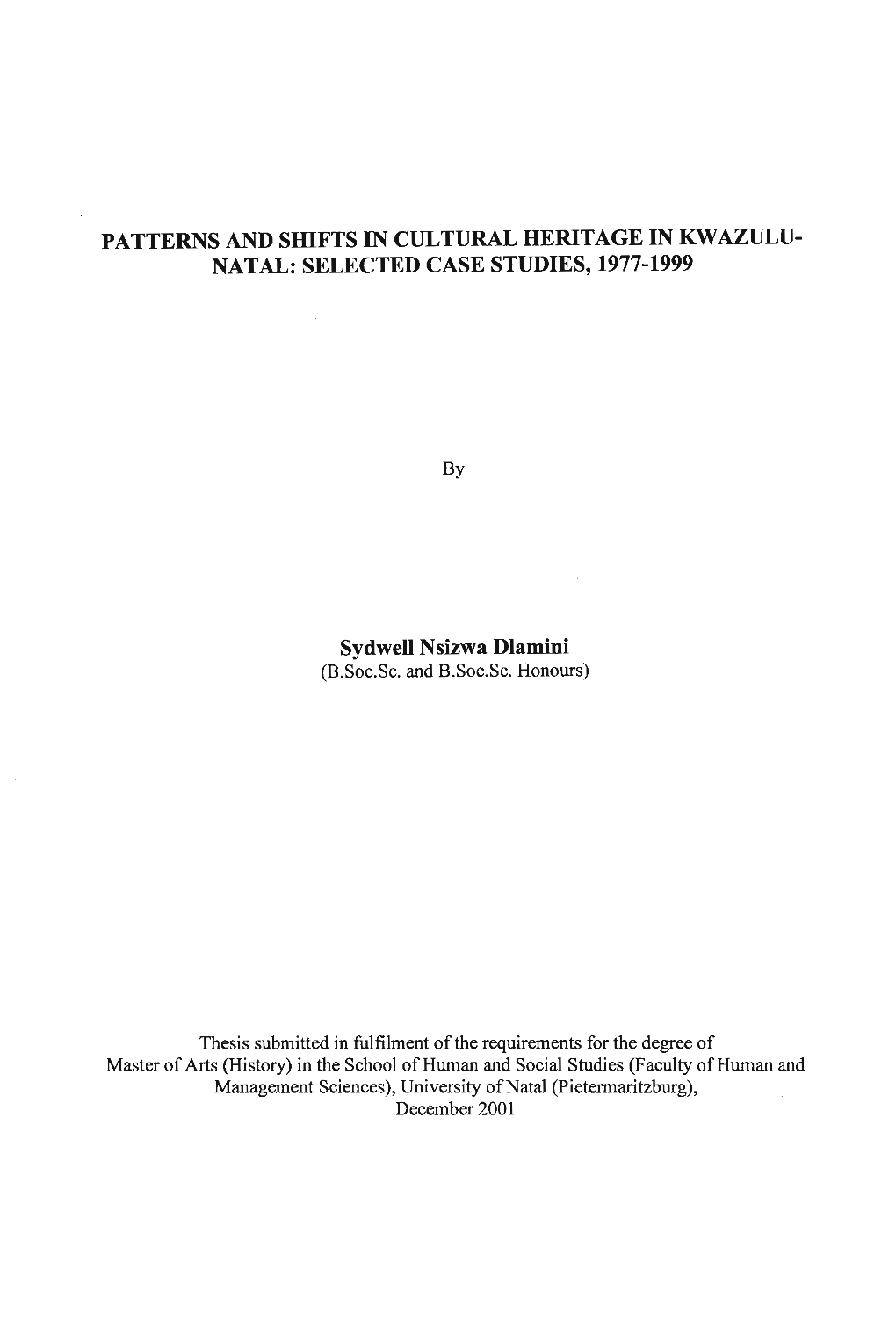 Patterns and Sidfts in Cultural Heritage in Kwazulu­ Natal: Selected Case Studies, 1977-1999