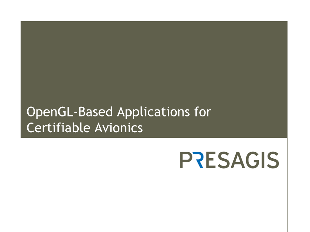 Opengl-Based Applications for Certifiable Avionics Presagis Overview