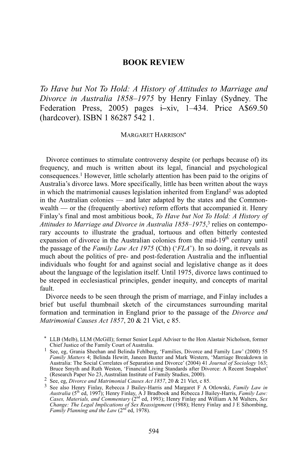 A History of Attitudes to Marriage and Divorce in Australia 1858–1975 by Henry Finlay (Sydney, the Federation Press, 2005) Pages I–Xiv, 1–434