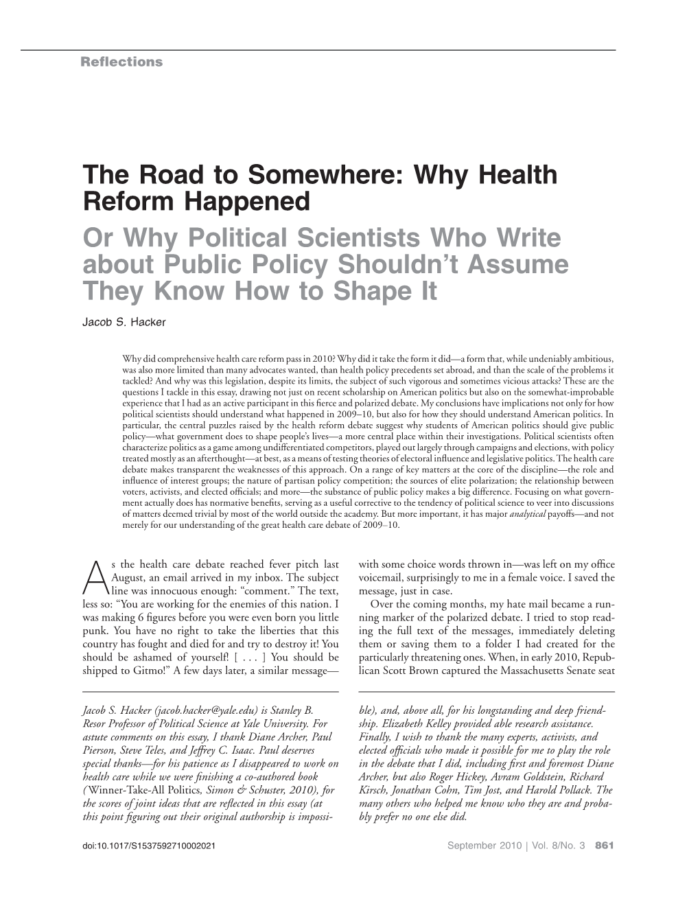 The Road to Somewhere: Why Health Reform Happened Or Why Political Scientists Who Write About Public Policy Shouldn’T Assume They Know How to Shape It