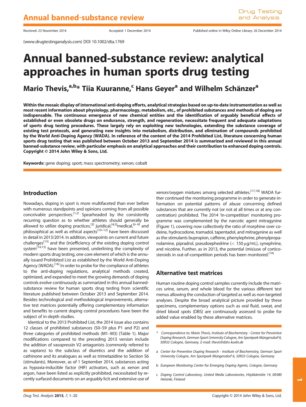Annual Banned-Substance Review: Analytical Approaches in Human Sports Drug Testing Mario Thevis,A,B* Tiia Kuuranne,C Hans Geyera and Wilhelm Schänzera