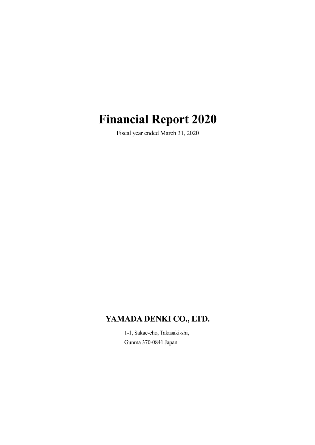 Financial Report 2020 Fiscal Year Ended March 31, 2020