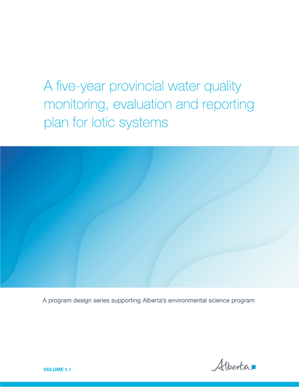 A Five-Year Provincial Water Quality Monitoring, Evaluation and Reporting Plan for Lotic Systems Jason G