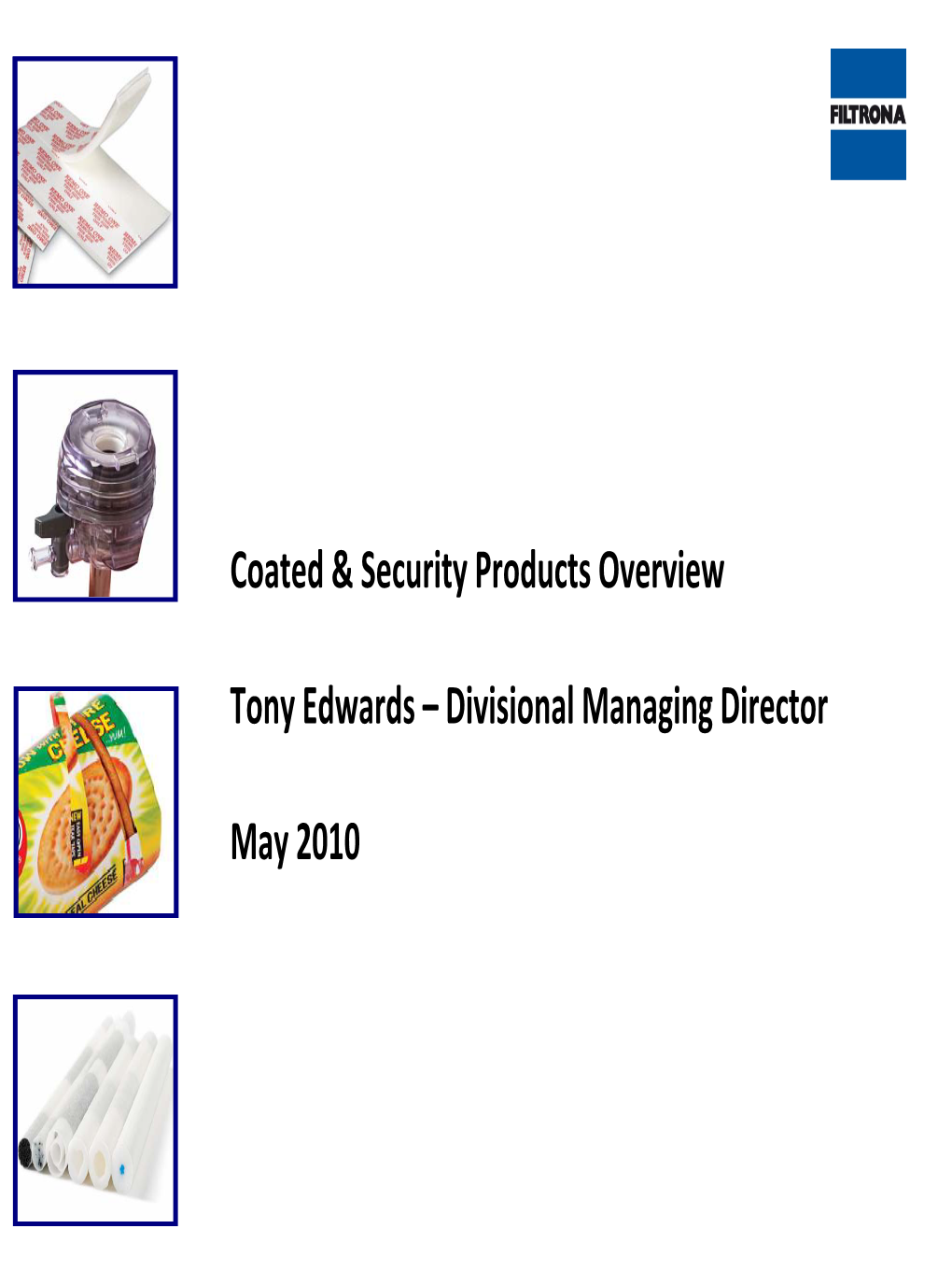 Coated & Security Products Overview Tony Edwards