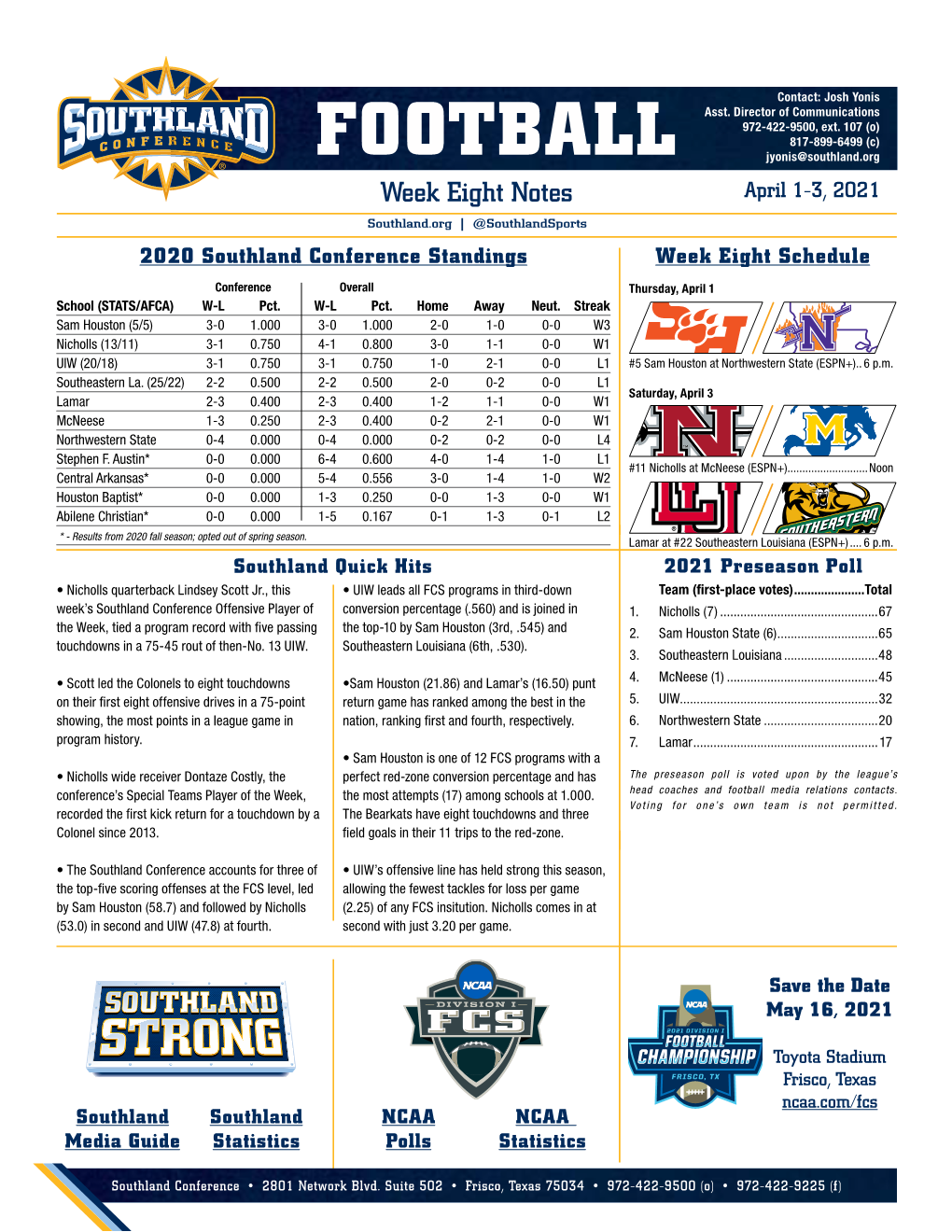 FOOTBALL Jyonis@Southland.Org Week Eight Notes April 1-3, 2021 Southland.Org | @Southlandsports 2020 Southland Conference Standings Week Eight Schedule