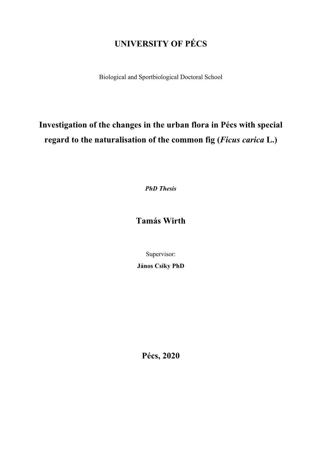 UNIVERSITY of PÉCS Investigation of the Changes in the Urban Flora In