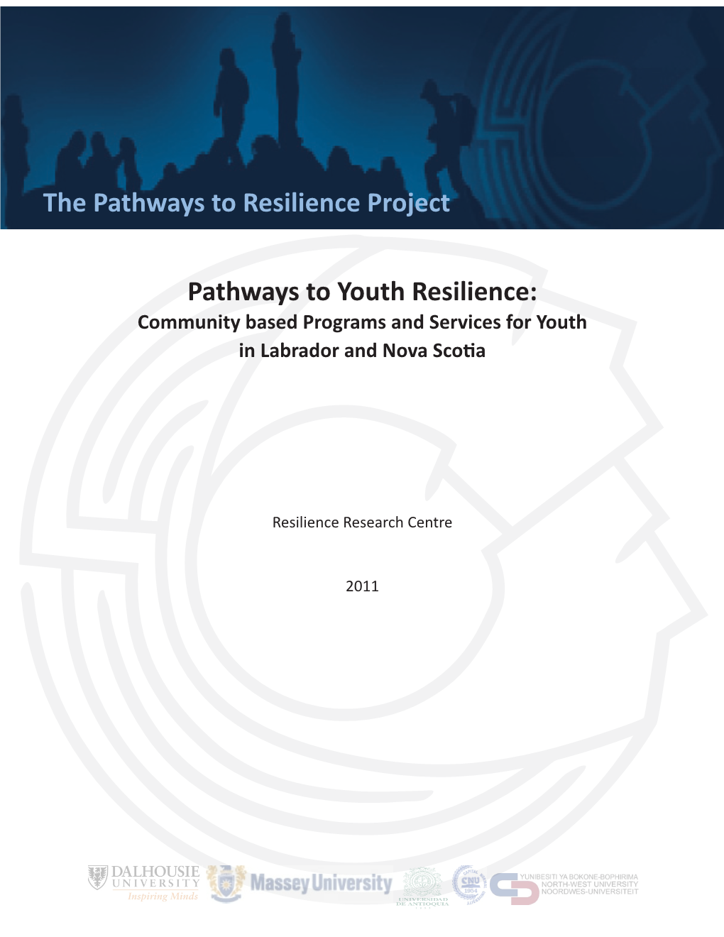 The Pathways to Resilience Project Pathways to Youth Resilience