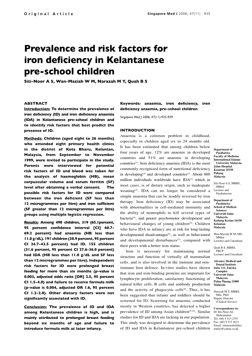 Prevalence and Risk Factors for Iron Deficiency in Kelantanese Pre-School Children Siti-Noor a S, Wan-Maziah W M, Narazah M Y, Quah B S