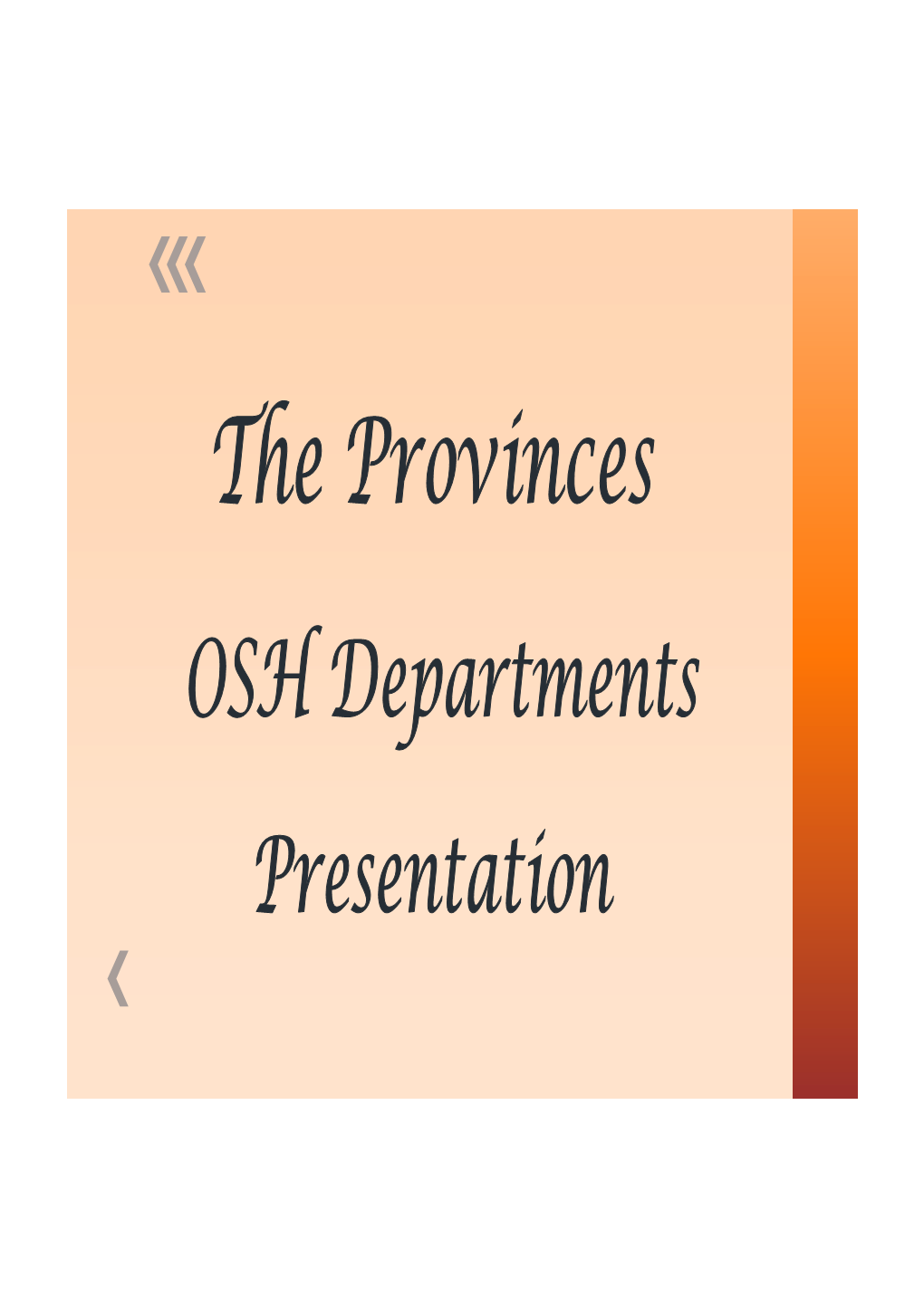 The Provinces OSH Departments Presentation General Information