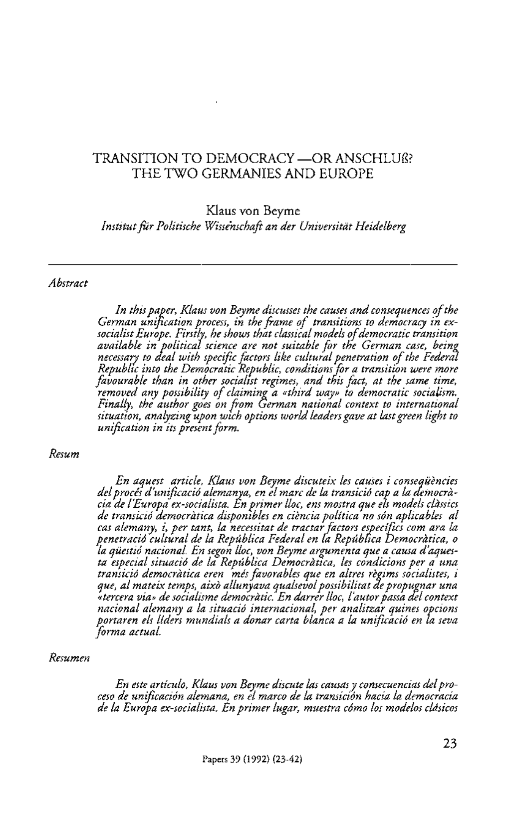 TRANSITION TO1 DEMOCRACY -OR Anschlug? the TWO GERMANIES and EUROPE