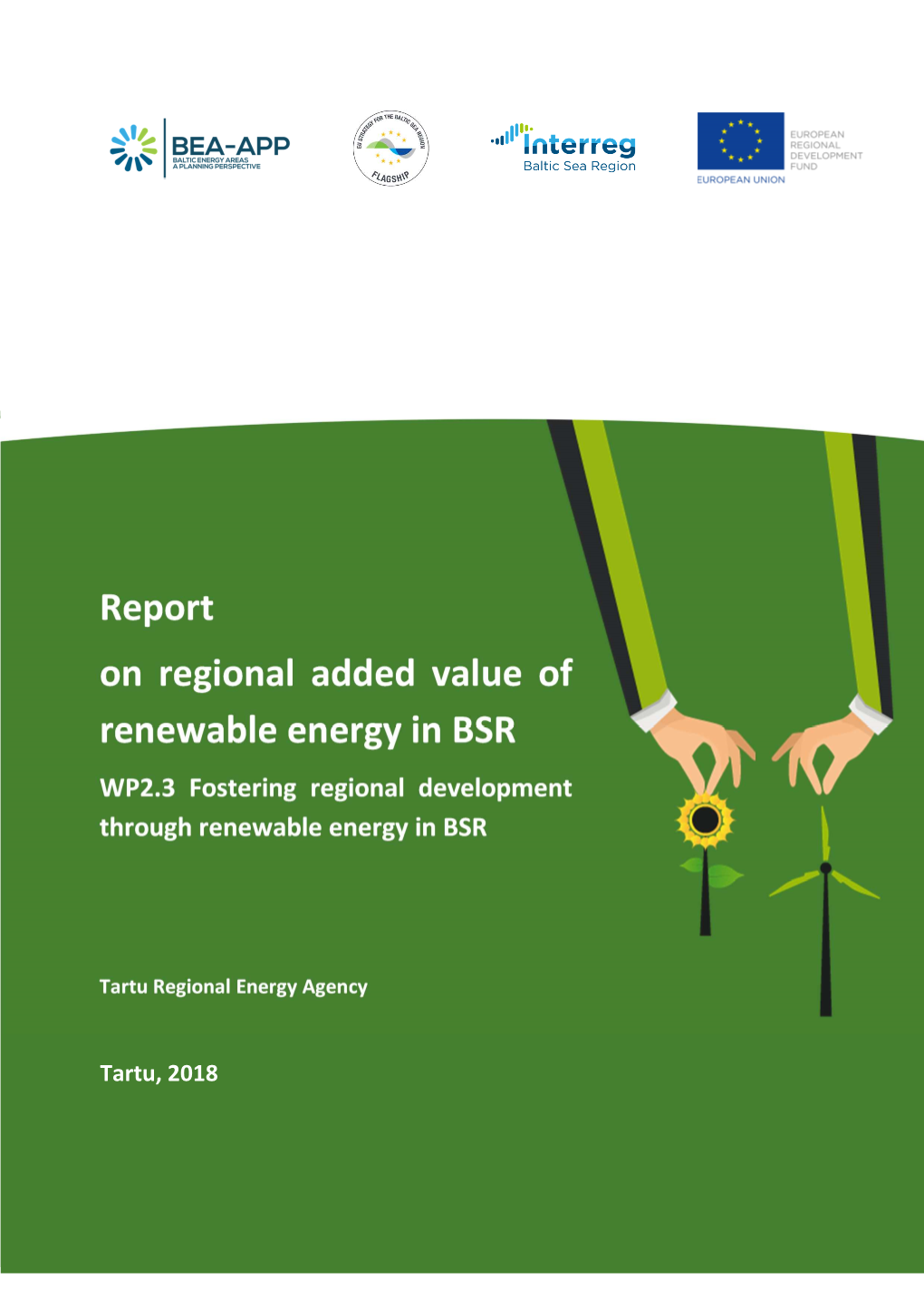 Report on Regional Added Value of Renewable Energy in BSR WP2.3 Fostering Regional Development Through Renewable Energy in BSR