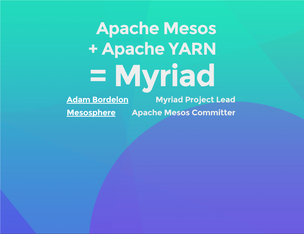 Apache Mesos + Apache YARN = Myriad