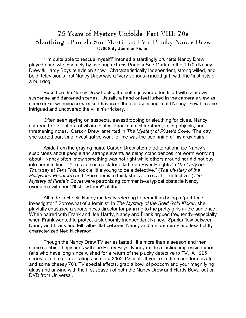 75 Years of Mystery Unfolds, Part VIII: 70S Sleuthing...Pamela Sue Martin As TV’S Plucky Nancy Drew ©2005 by Jennifer Fisher