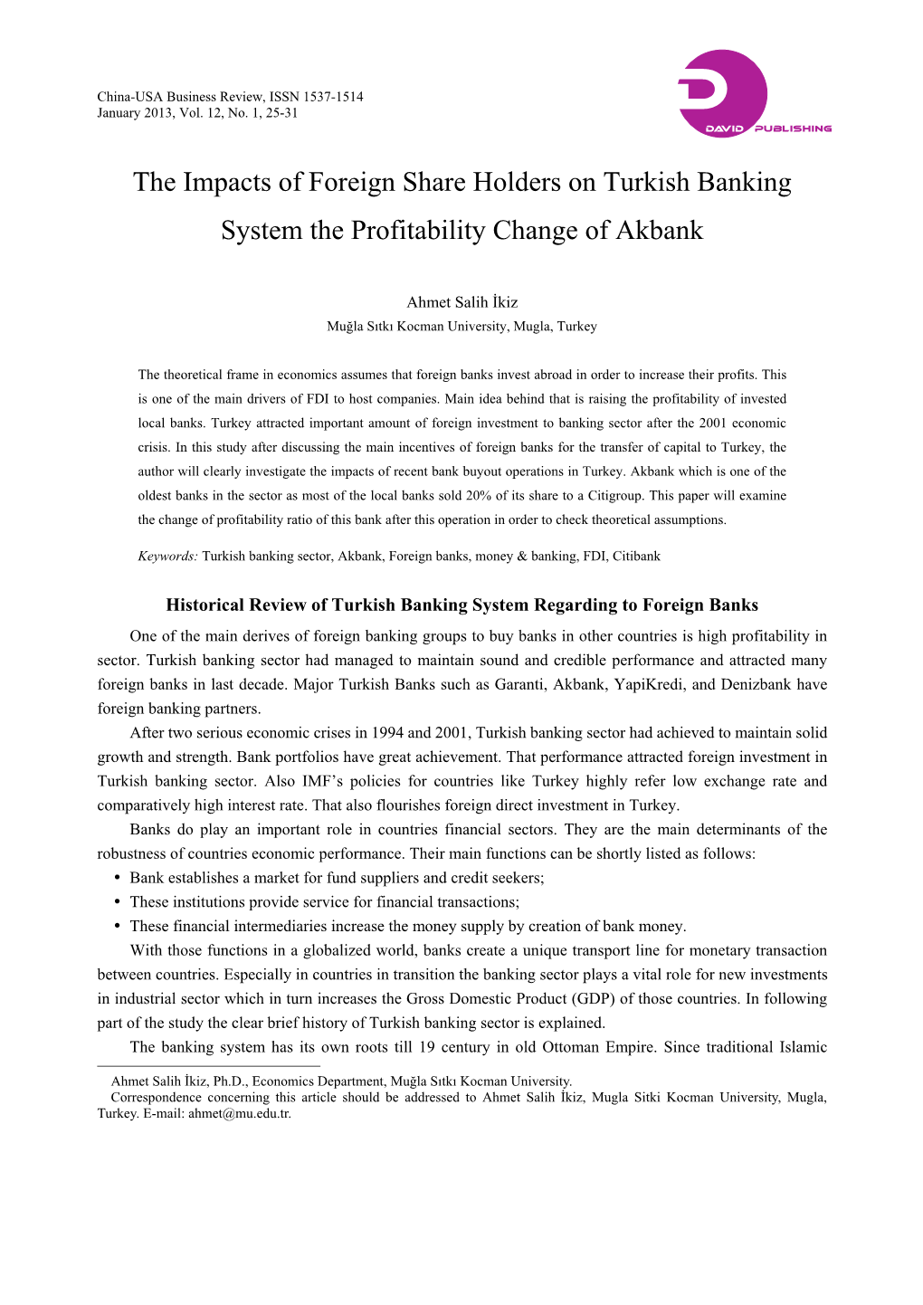The Impacts of Foreign Share Holders on Turkish Banking System the Profitability Change of Akbank