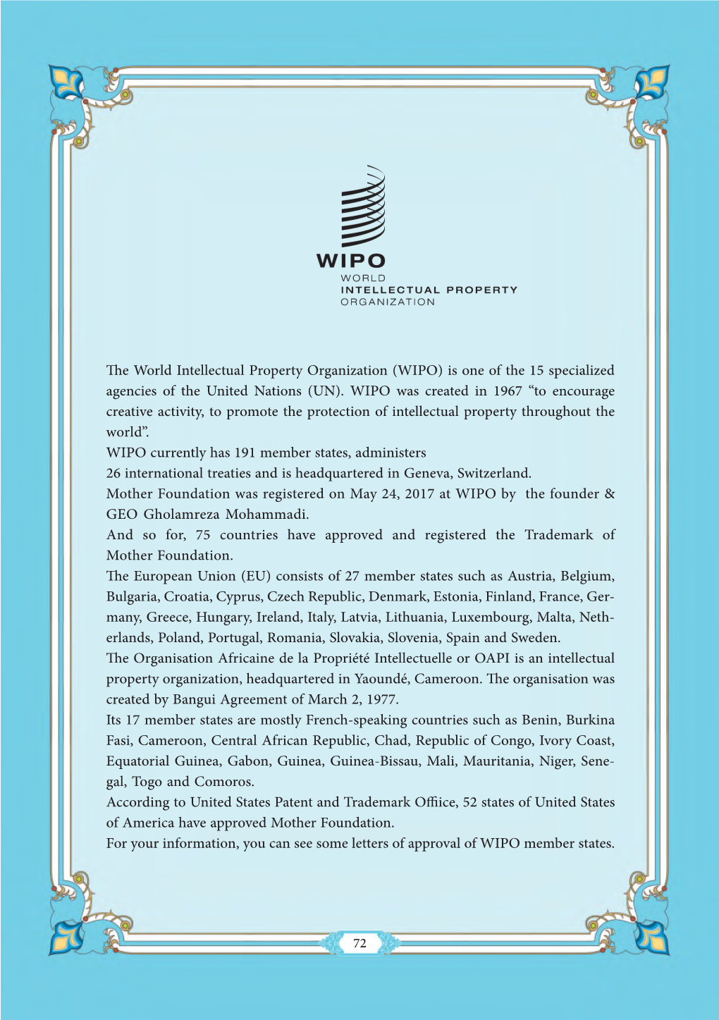 The World Intellectual Property Organization (WIPO) Is One of the 15 Specialized Agencies of the United Nations (UN)