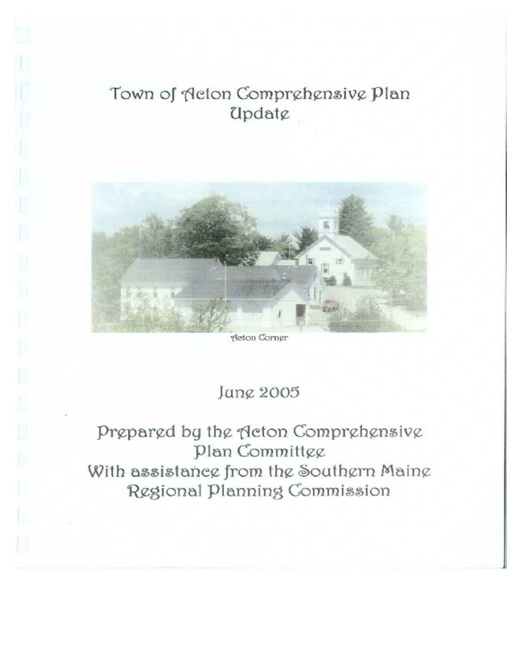 Comprehensive Plan the Town Hopes to Address Many of These Issues and Plot a Course to Maintain the Character and Culture of Acton