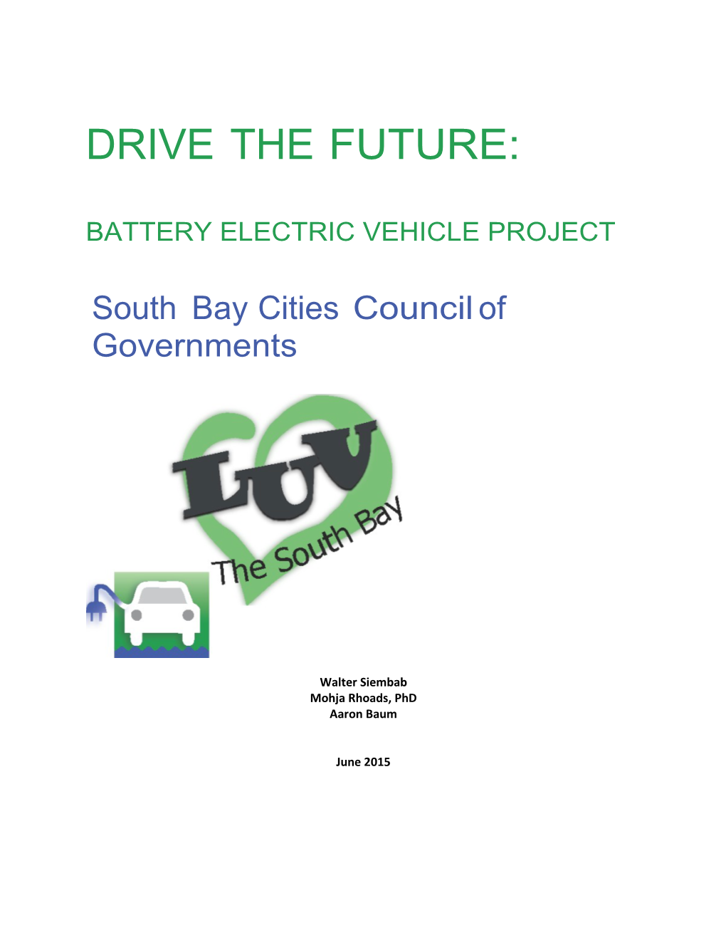 Battery Electric Vehicle Demonstration: Drive the Future