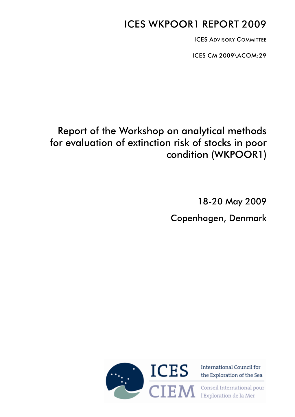 Report of the Workshop on Analytical Methods for Evaluation of Extinction Risk of Stocks in Poor Condition (WKPOOR1)
