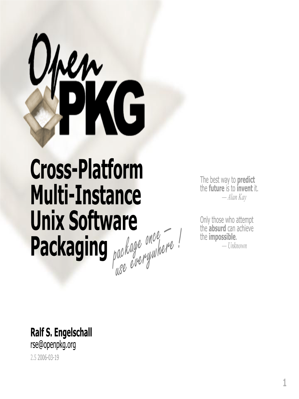 Cross-Platform Multi-Instance Unix Software Packaging Facility