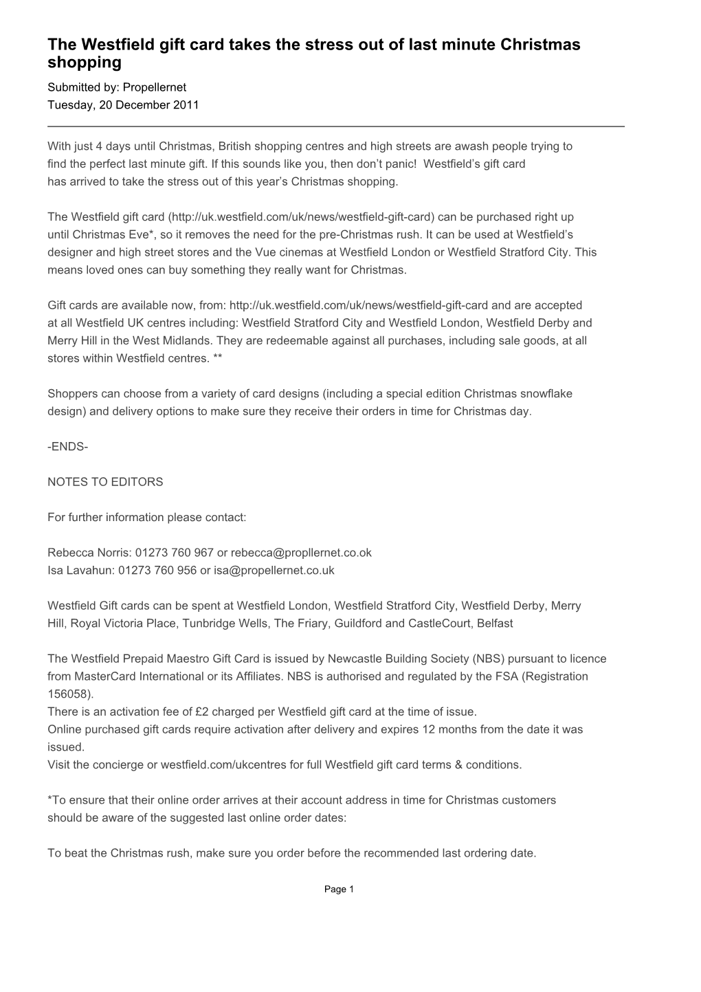 The Westfield Gift Card Takes the Stress out of Last Minute Christmas Shopping Submitted By: Propellernet Tuesday, 20 December 2011