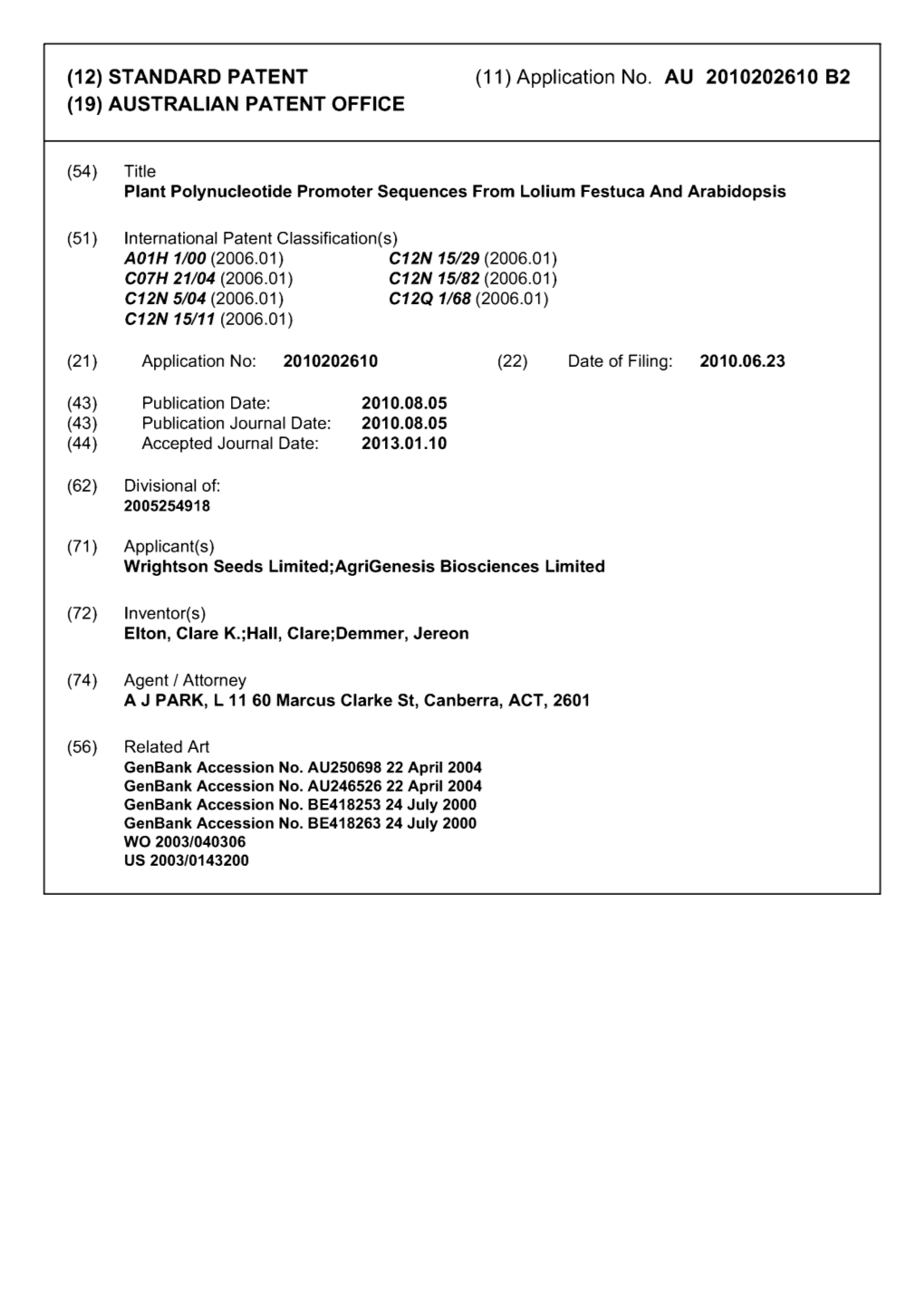 (12) STANDARD PATENT (11) Application No. AU 2010202610 B2 (19) AUSTRALIAN PATENT OFFICE