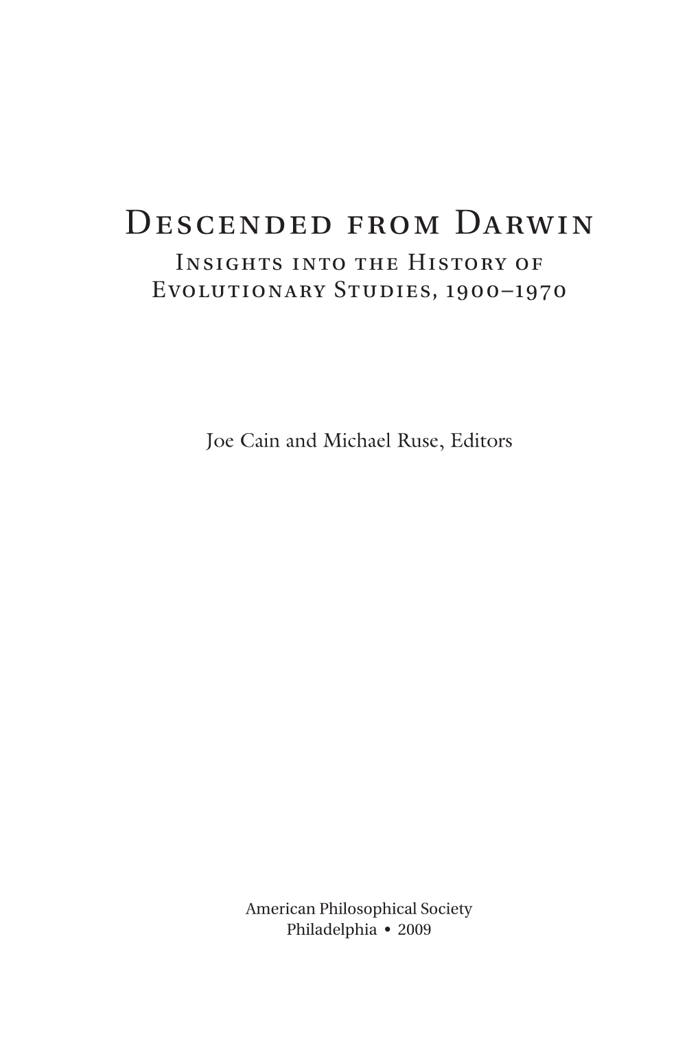 Descended from Darwin Insights Into the History of Evolutionary Studies, 1900–1970