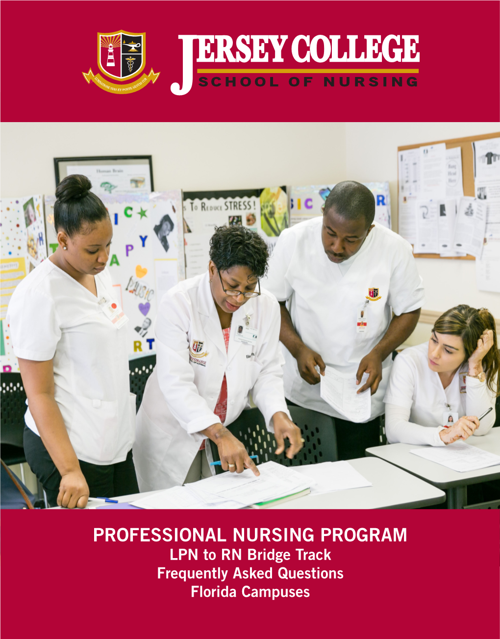 PROFESSIONAL NURSING PROGRAM LPN to RN Bridge Track Frequently Asked Questions Florida Campuses
