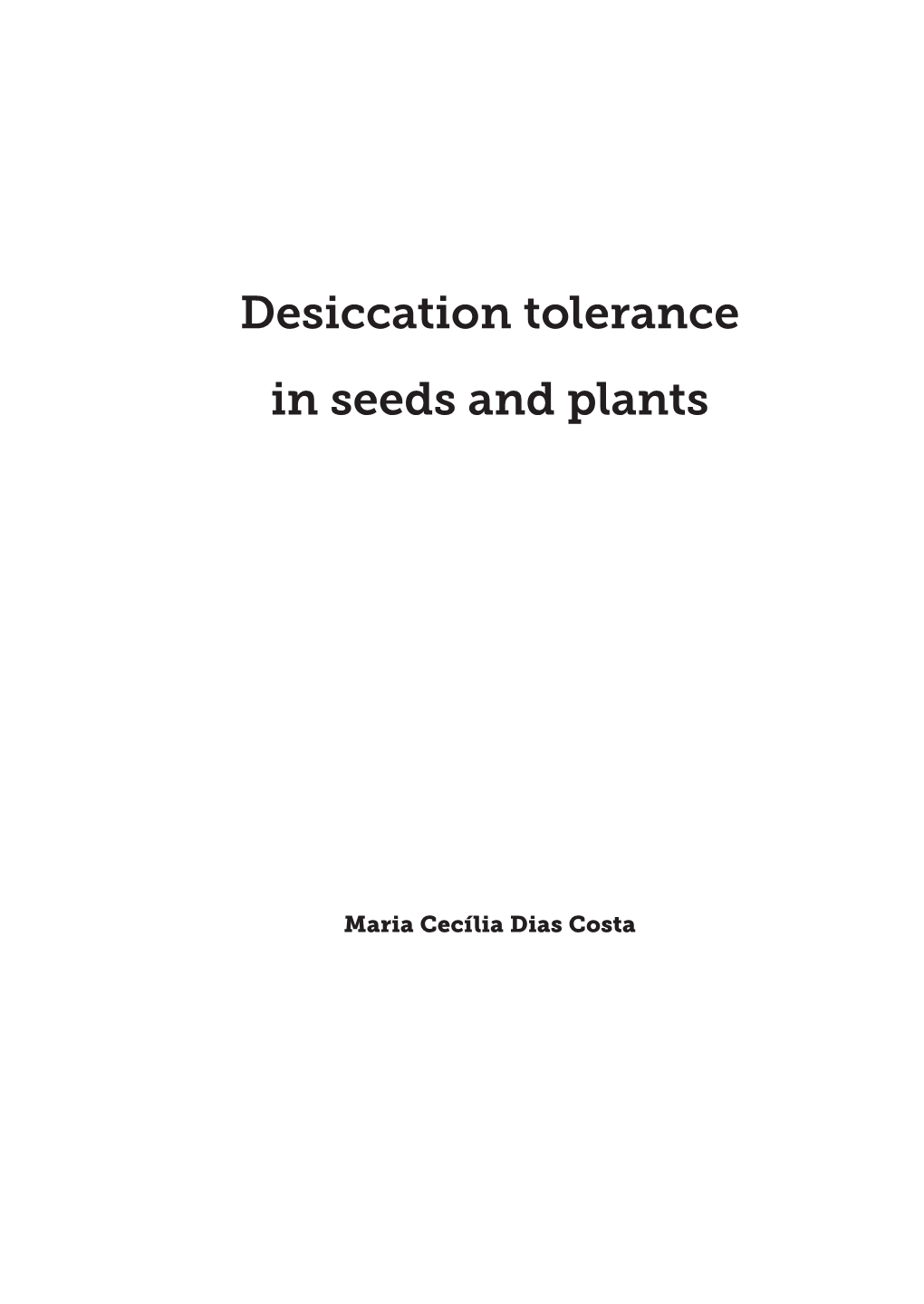 Desiccation Tolerance in Seeds and Plants