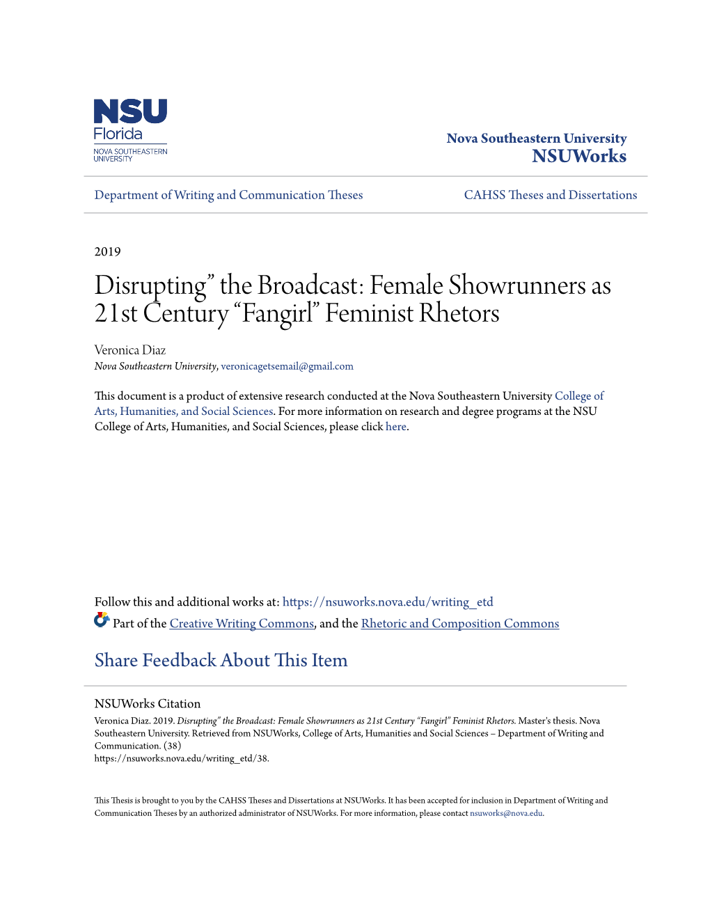 Disrupting” the Broadcast: Female Showrunners As 21St Century “Fangirl” Feminist Rhetors Veronica Diaz Nova Southeastern University, Veronicagetsemail@Gmail.Com