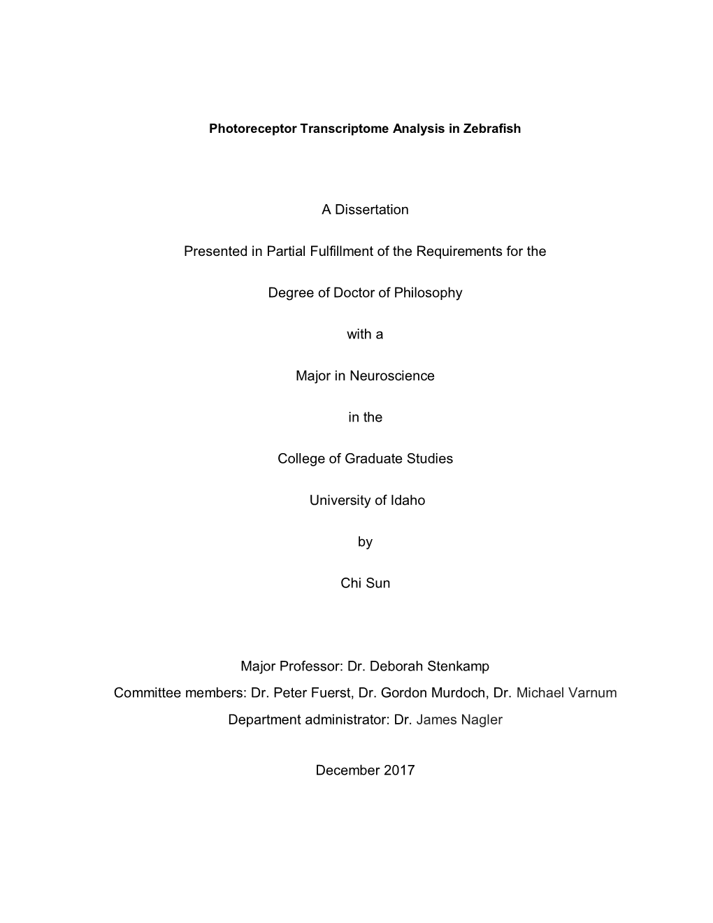 A Dissertation Presented in Partial Fulfillment of the Requirements For