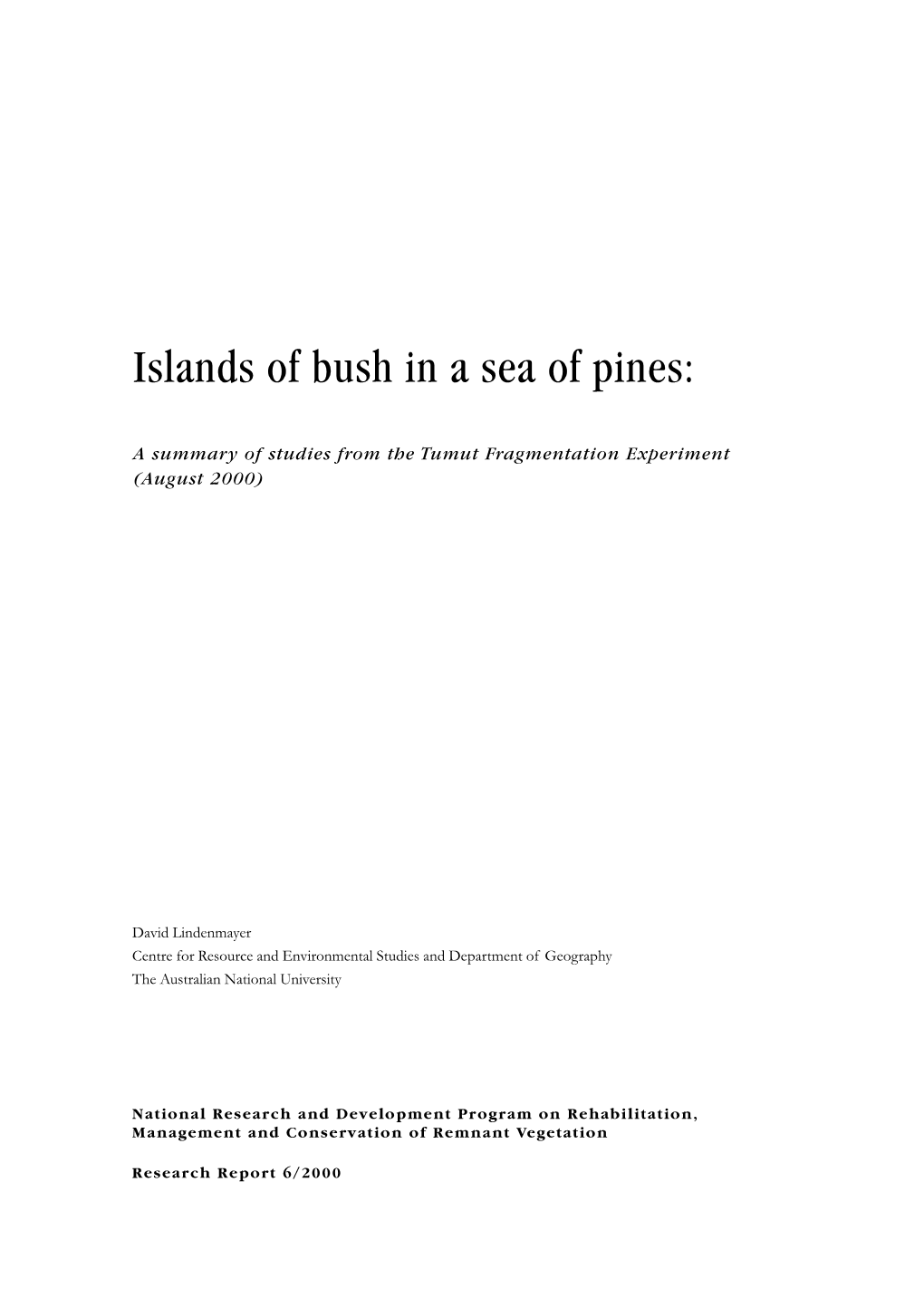 Islands of Bush in a Sea of Pines