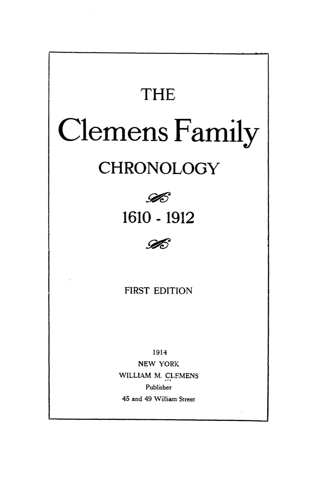 Clemens Family CHRONOLOGY !46 1610 - 1912