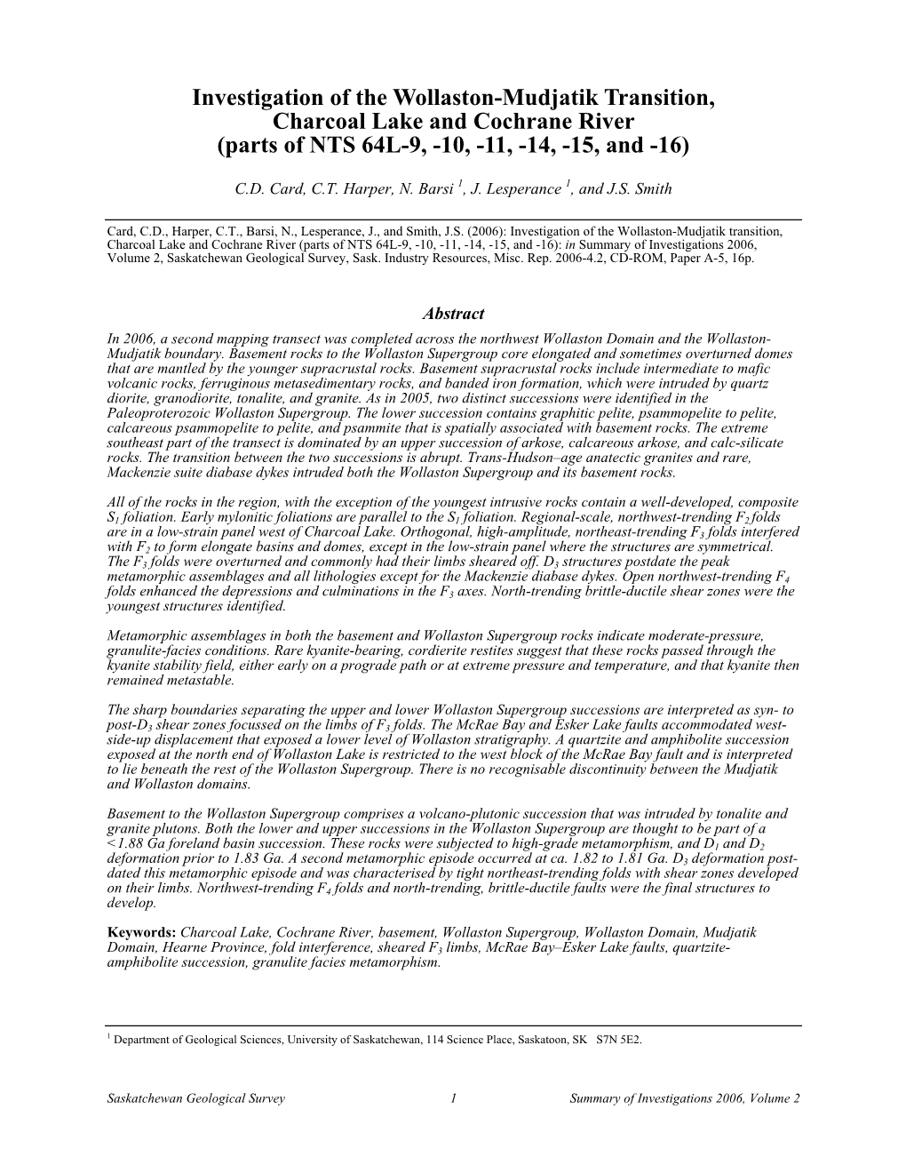 Investigation of the Wollaston-Mudjatik Transition, Charcoal Lake and Cochrane River (Parts of NTS 64L-9, -10, -11, -14, -15, and -16)