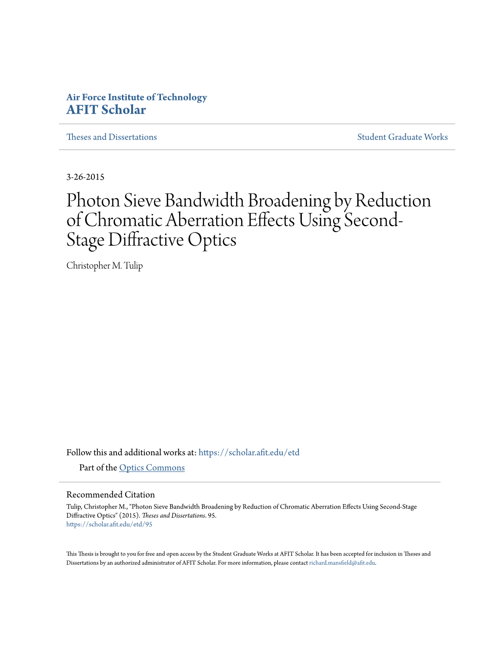 Photon Sieve Bandwidth Broadening by Reduction of Chromatic Aberration Effects Using Second- Stage Diffractive Optics Christopher M