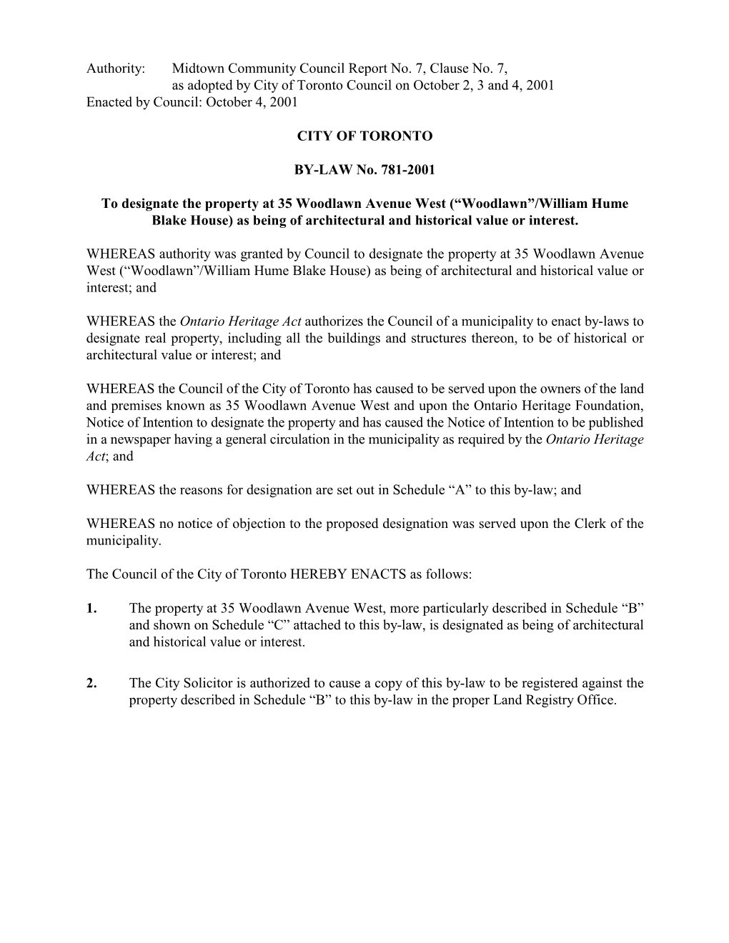 Authority: Midtown Community Council Report No. 7, Clause No. 7, As Adopted by City of Toronto Council on October 2, 3 and 4, 2001 Enacted by Council: October 4, 2001