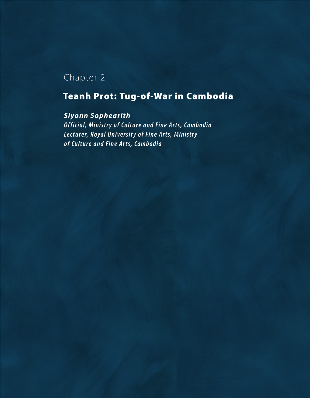 Chapter 2 Teanh Prot: Tug-Of-War in Cambodia