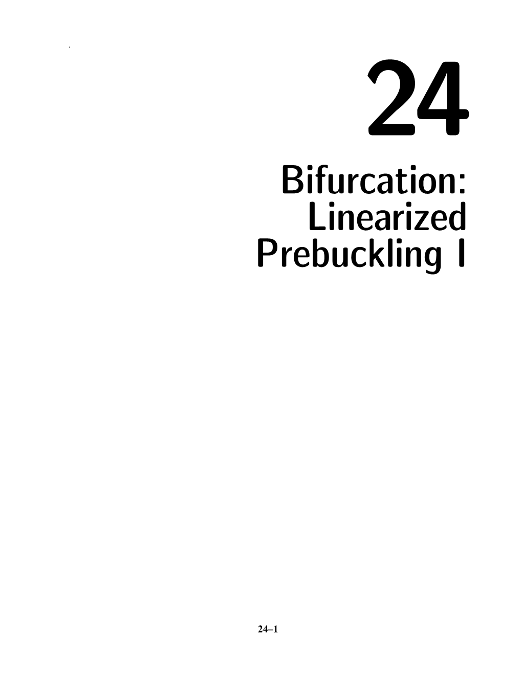 Bifurcation: Linearized Prebuckling I