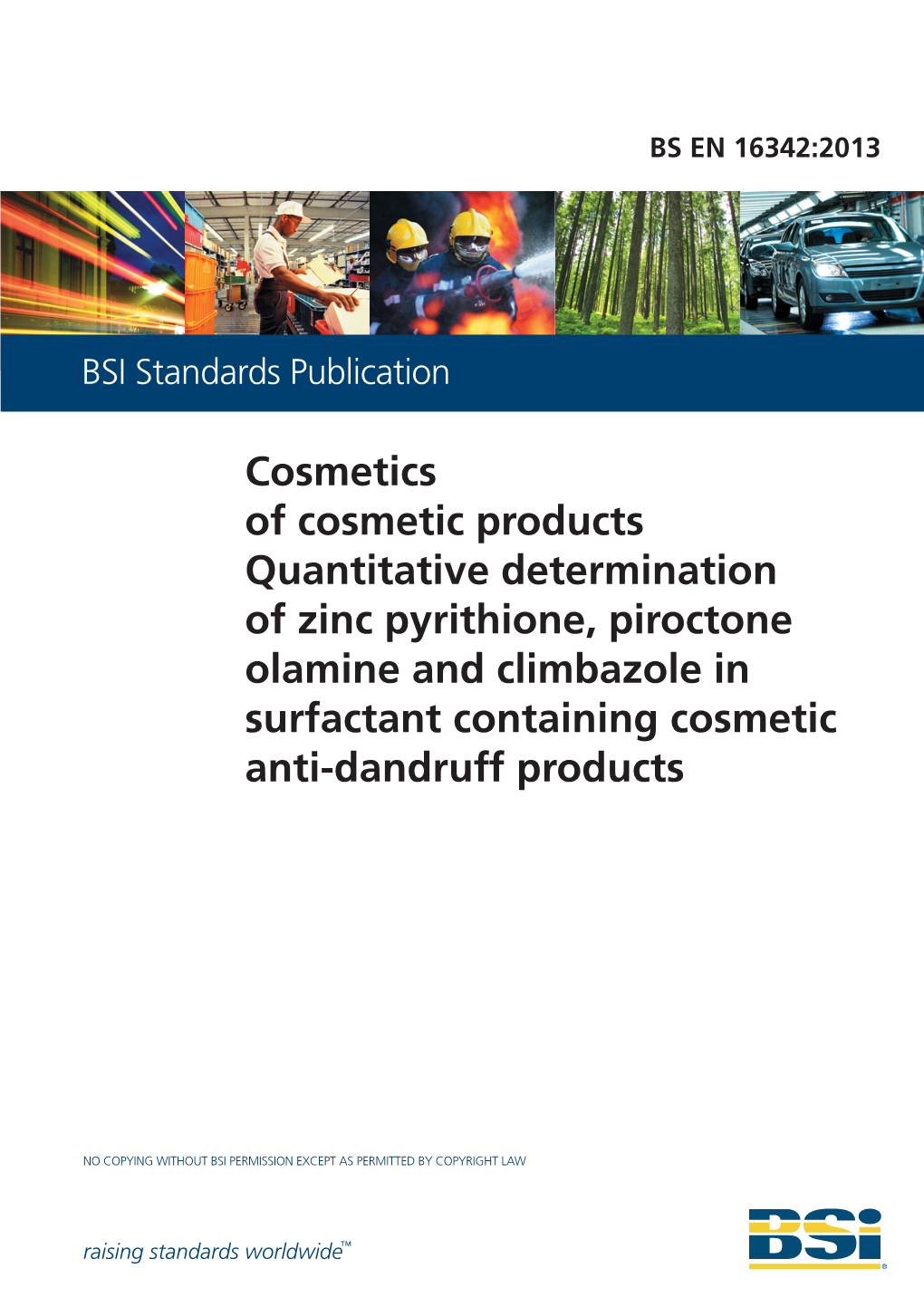 Quantitative Determination of Zinc Pyrithione, Piroctone Olamine and Climbazole in Surfactant Containing Cosmetic Anti-Dandruff Products