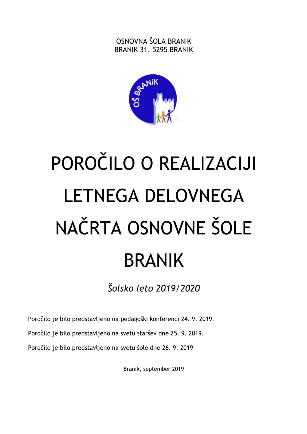 Poročilo O Realizaciji Letnega Delovnega Načrta Osnovne Šole Branik