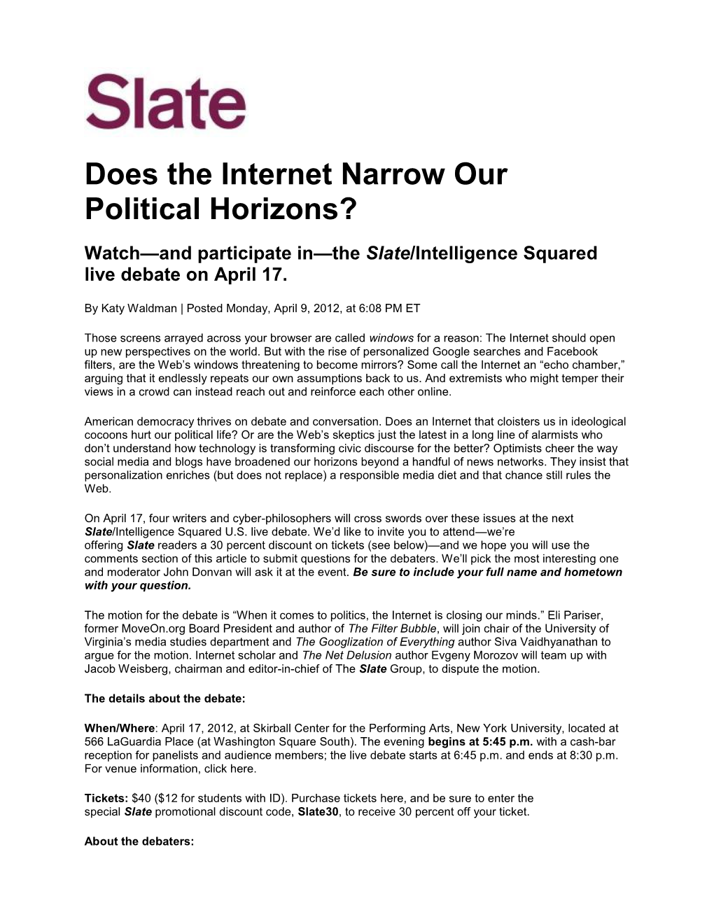 Does the Internet Narrow Our Political Horizons?