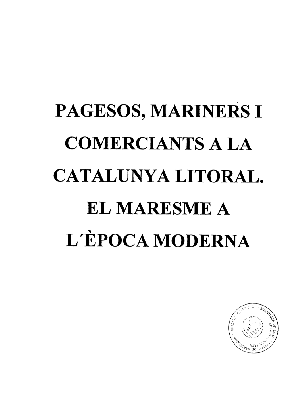 Pagesos, Mariners I Comerciants a La Catalunya Litoral