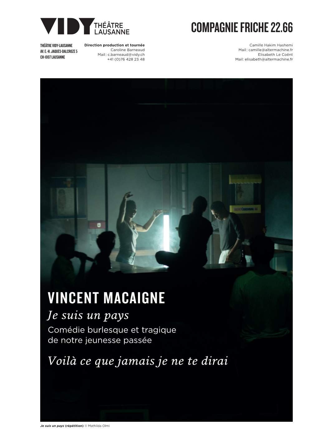 VINCENT MACAIGNE Je Suis Un Pays Comédie Burlesque Et Tragique De Notre Jeunesse Passée Voilà Ce Que Jamais Je Ne Te Dirai