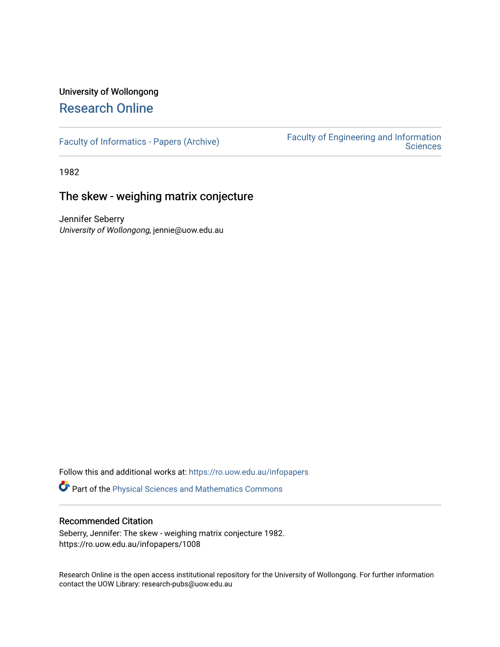 The Skew - Weighing Matrix Conjecture