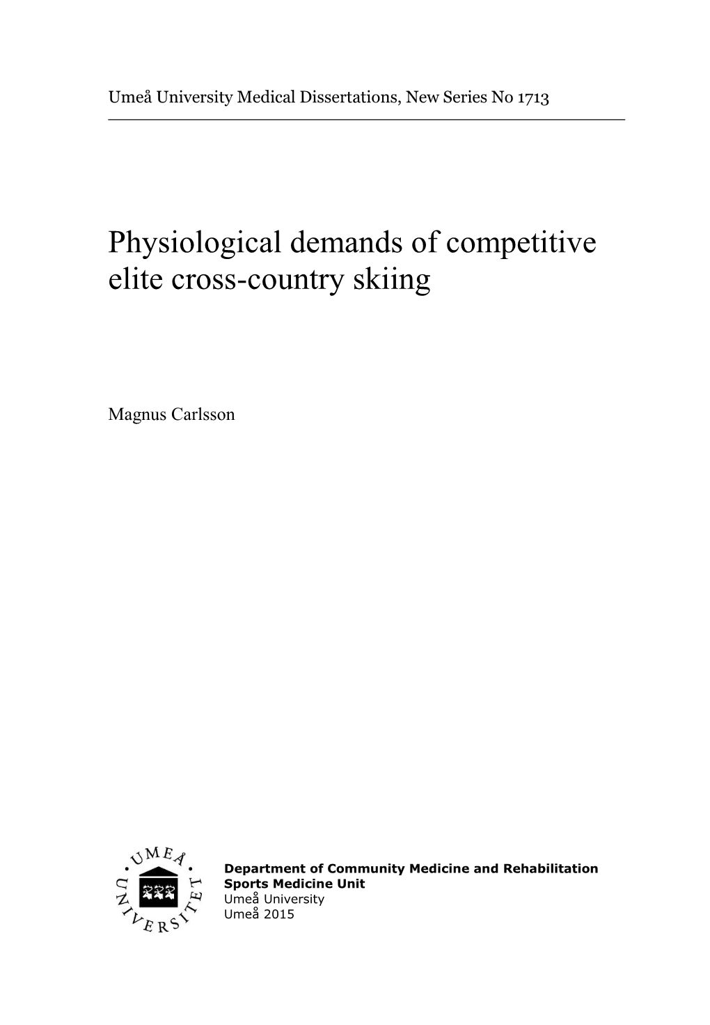 Physiological Demands of Competitive Elite Cross-Country Skiing