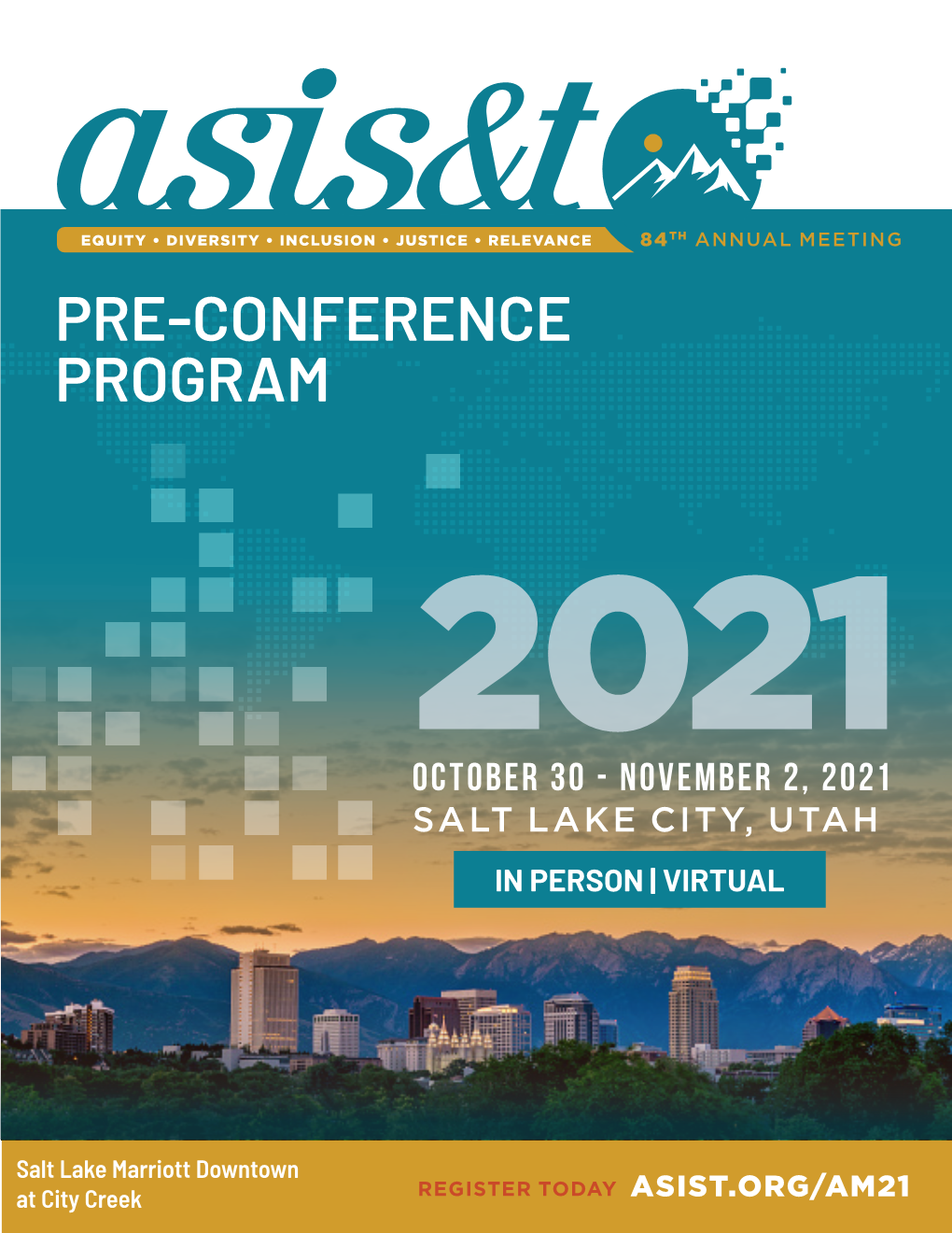 Pre-Conference Program 2021 October 30 - November 2, 2021 Salt Lake City, Utah in Person | Virtual