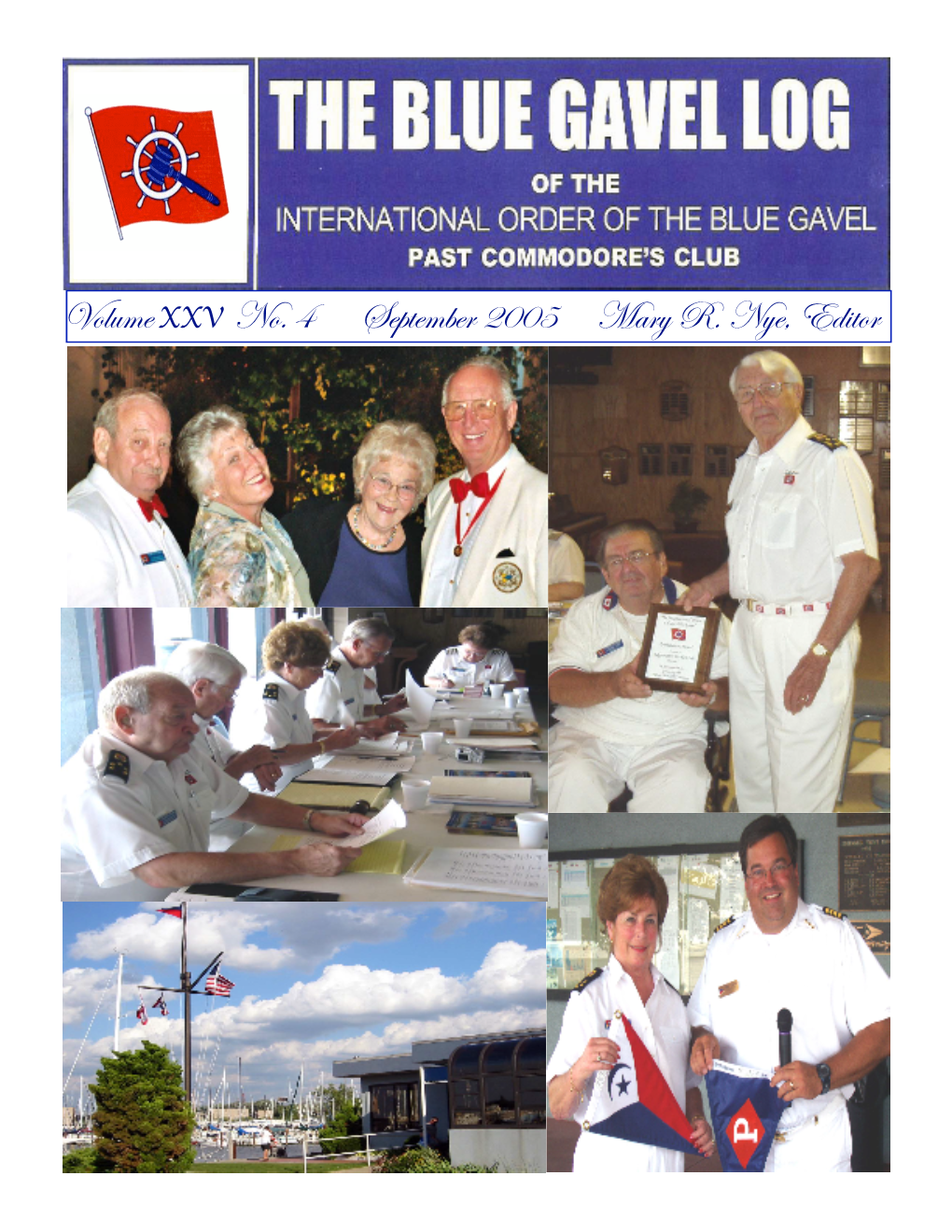 Volume XXV No. 4 September 2005 Mary R. Nye, Editor 2005 IOBG CONTACT LISTING APPOINTED OFFICERS REPRESENTATIVES COMMITTEES EDUC