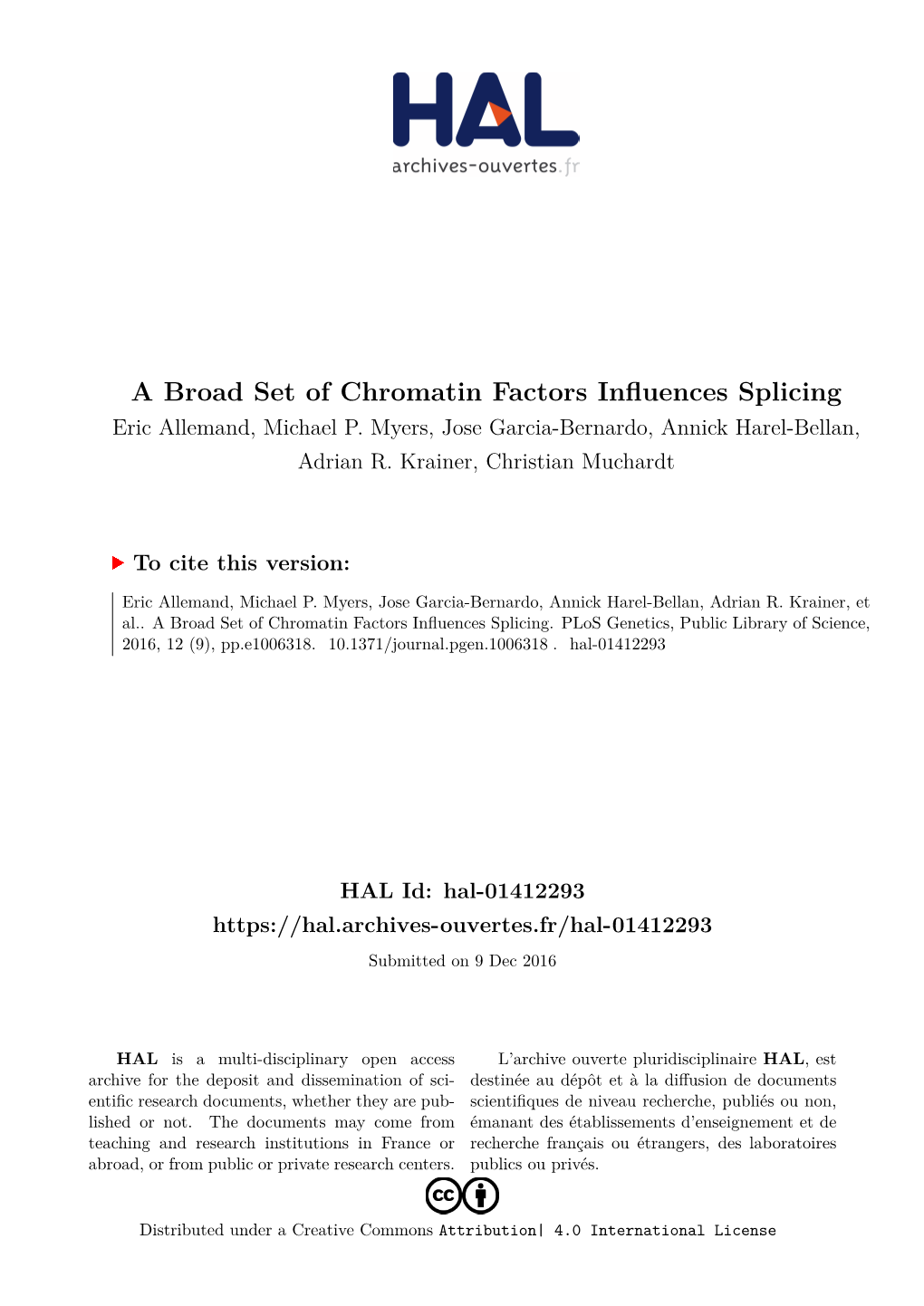 A Broad Set of Chromatin Factors Influences Splicing Eric Allemand, Michael P
